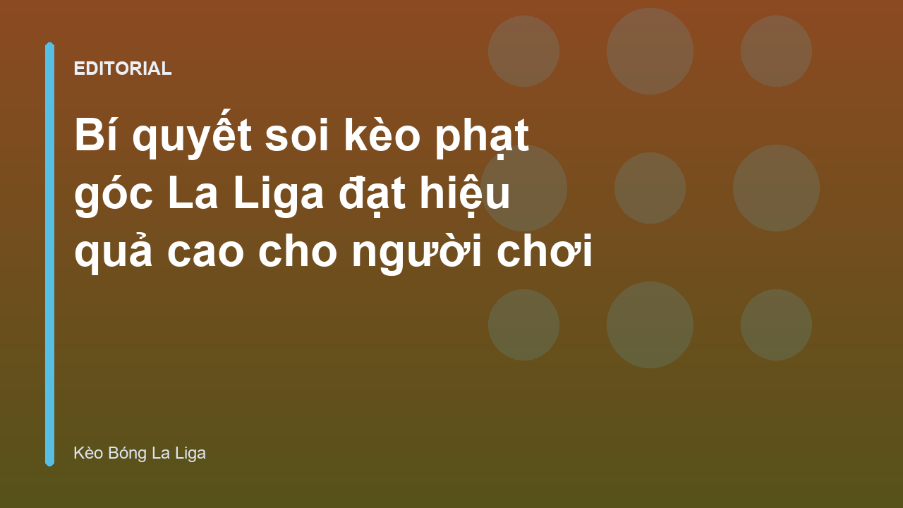 Phân tích kèo phạt góc La Liga