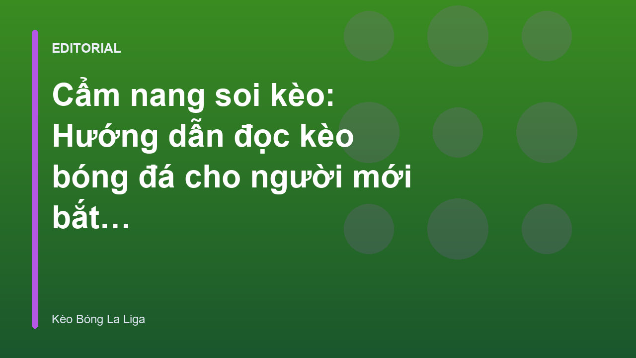 Hướng dẫn đọc kèo bóng đá cơ bản cho người mới