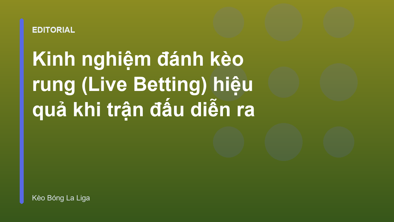 Người chơi phân tích kèo rung khi trận đấu đang diễn ra
